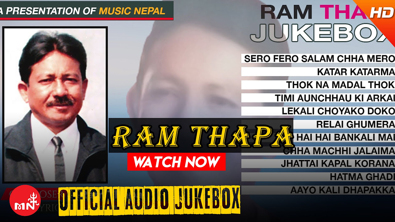 Ram Thapa  Audio Jukebox  Katar Katar Ma Sero Fero  Lekali Ho Choya Ko Doko  Timi Auchau Ki