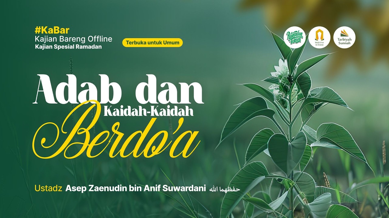 [LIVE] Adab dan Kaidah Kaidah Berdoa - Ustadz Asep Zaenudin bin Anif Suwardani حفظهما الله