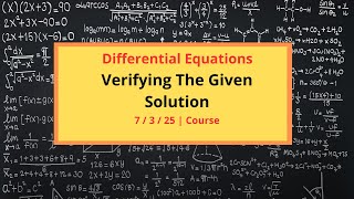 Verifying The Given Solution | Course | Differential Equations