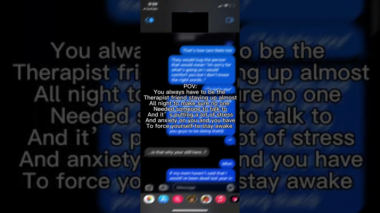 Your always the therapist friend :/ 