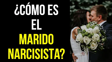 ¿Cómo es un marido narcisista?