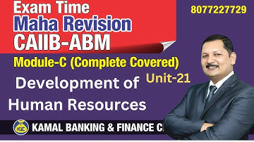 Development of Huma Resources Unit-21 CAIIB-ABM #743D by Kamal sir 21-Nov at 8:00 pm