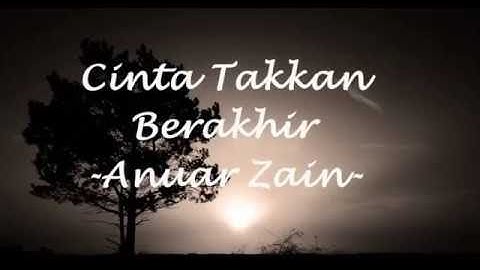 Anuar Zain: Cinta Takkan Berakhir Lirik