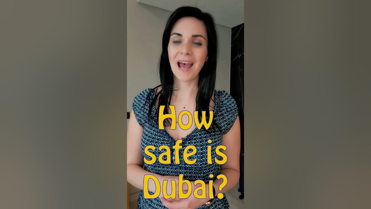 How safe is dubai youtube