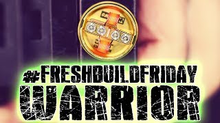 #FRESHBUILDFRIDAY - Warrior
