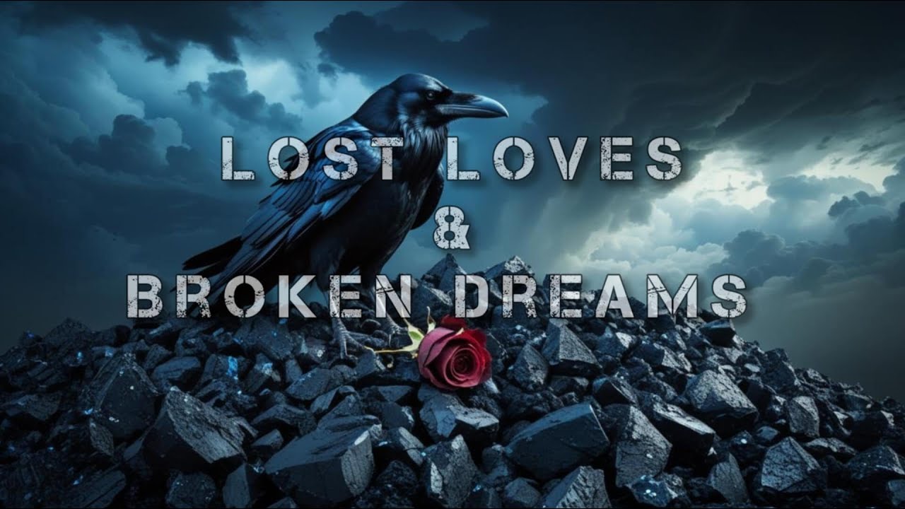 Lost Loves & Broken Dreams - Dark Blues