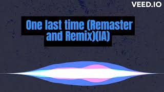 One Last Time IA Remaster and mix -Ariana Grande Ft Jungkook IA