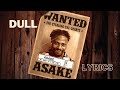 Asake  - Dull (Lyrics Video)