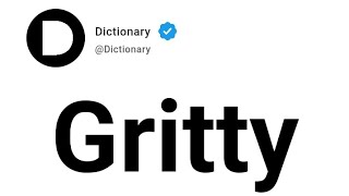 Gritty Meaning In English