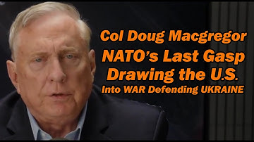 Col Doug Macgregor: NATO