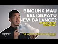 PANDUAN LENGKAP SEBELUM BELI NEW BALANCE - Ukuran, Kenyamanan dan lainnya.