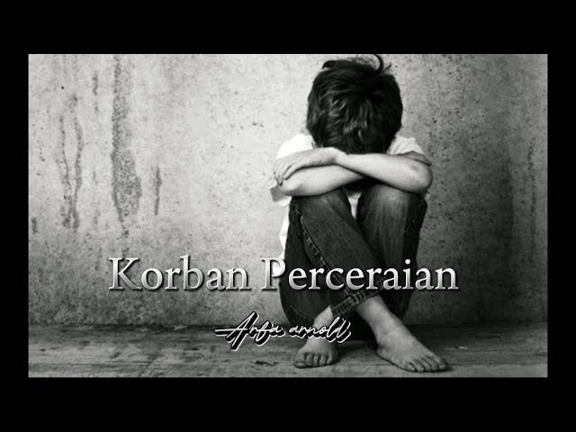 Arfa Arnold - korban Perceraian Lirik class=