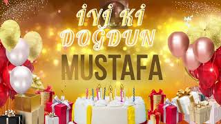 MUSTAFA - Doğum Günün Kutlu Olsun Mustafa