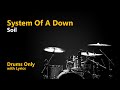 System Of A Down - Soil (Drums Only + Lyrics)