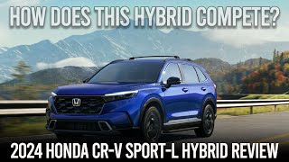 2024 Honda CR-V Sport L Hybrid by Justin Fuller 3,362 views 2 months ago 22 minutes