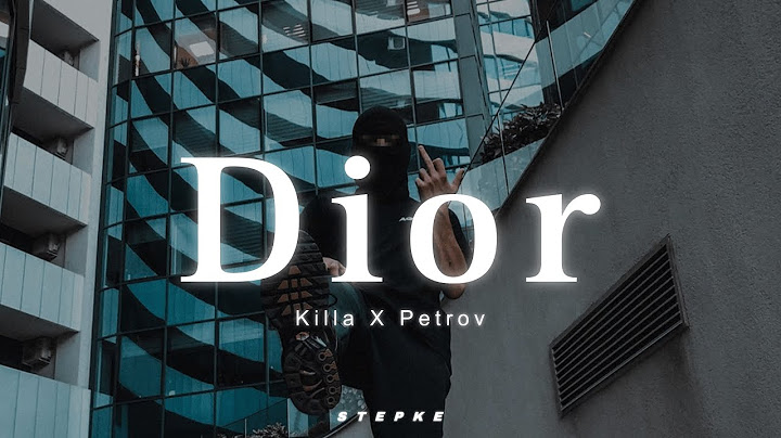 PETROV X KILLA - DIOR (Official Video) 4K