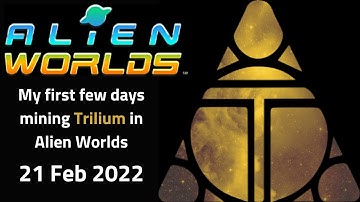 Alien Worlds Gameplay - First Days - Mining Trilium in Alien Worlds with a single Standard Shovel