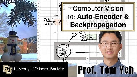 10. Auto-Encoder & Back-propagation | CSCI 5722: Computer Vision | Spring 25