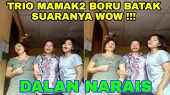 Trio Mamak2 Bersuara WoW - Dalan na Rais  - Durasi: 4:41. 
