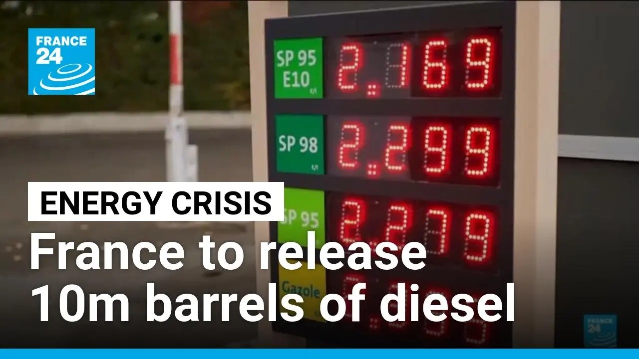 France to release 10m barrels of diesel in bid to curb rising prices • FRANCE 24 English