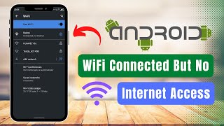 WiFi Connected But No Internet Access on Android ! [EASY FIX]