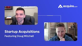 Startup Acquisition Stories Podcast ft. Doug Mitchell