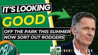 BIG Summer for CELTIC they NEED to get it right