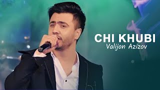 Valijon Azizov - CHI KHUBI ( Live Performance 2023 )