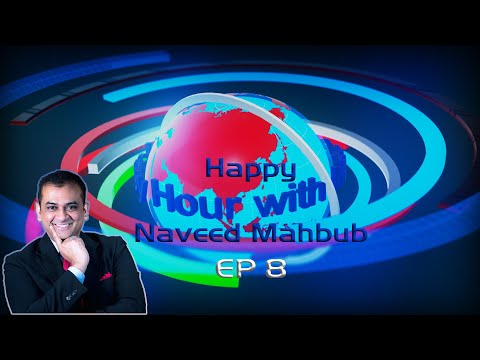Happy Hour with Naveed Mahbub Episode 8