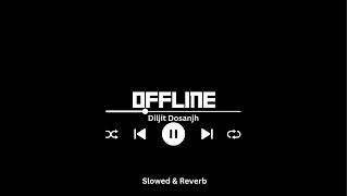 Offline- Diljit Dosanjh (Slowed & Reverb) screenshot 4