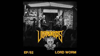 82- Lord Worm (Cryptopsy & Rage Nucléaire)
