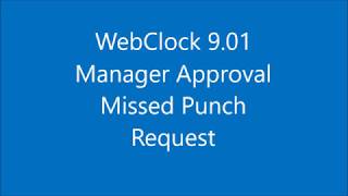9 01 Manager Approve Missed Punch Request