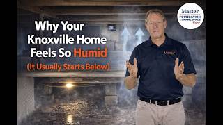 Why Your Knoxville Home Feels So Humid (It Usually Starts Below)