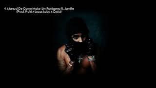 4. Manual De Como Matar Um Fantasma ft. Jamile (Prod. Froid x Lucas Lobo x Cxsta)