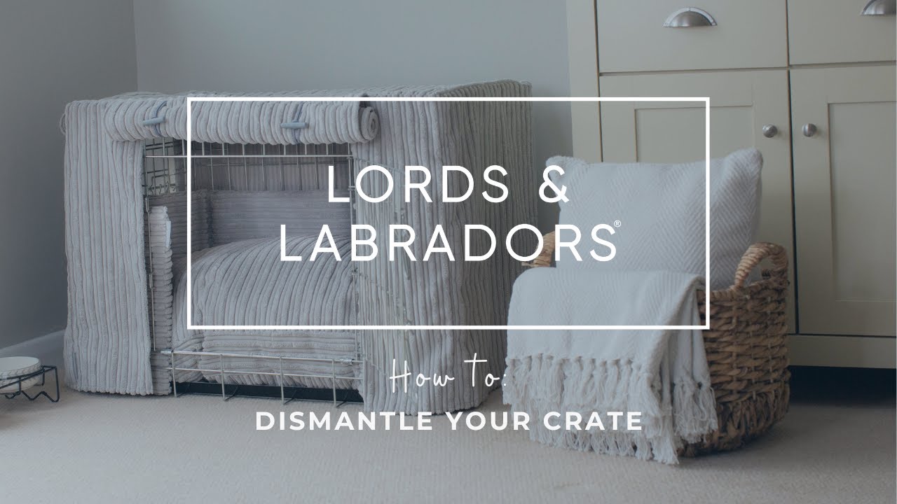 How to dismantle a crate Lords & Labradors Crate YouTube