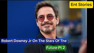 Why Robert Downey Jr doesn't believe media influencers are the future's star Pt 2 | Ent Stories