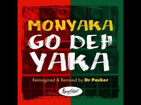 Monyaka - Go Deh Yaka (Dr.Packer Radio Edit) Easy Street Records