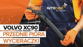 Wymiana Pióra wycieraczek VOLVO XC90: instrukcja napraw