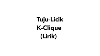 K-CLIQUE | TUJU - LICIK (Lirik)