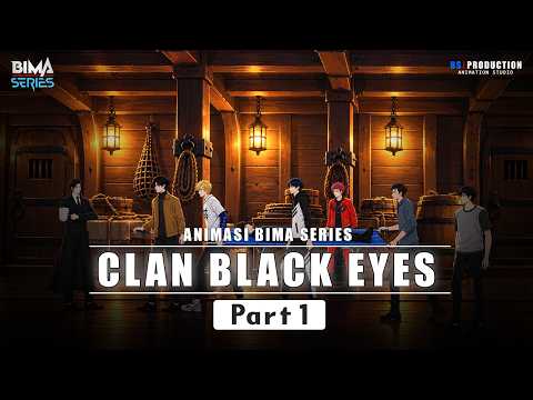 BLACK EYES CLAN PART 1 - BIMA Animation Series