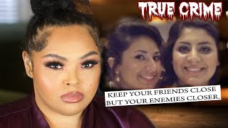 True Crime and Makeup | A Fake Friend Can Do More Damage Than a Real Enemy | Brittney Vaughn