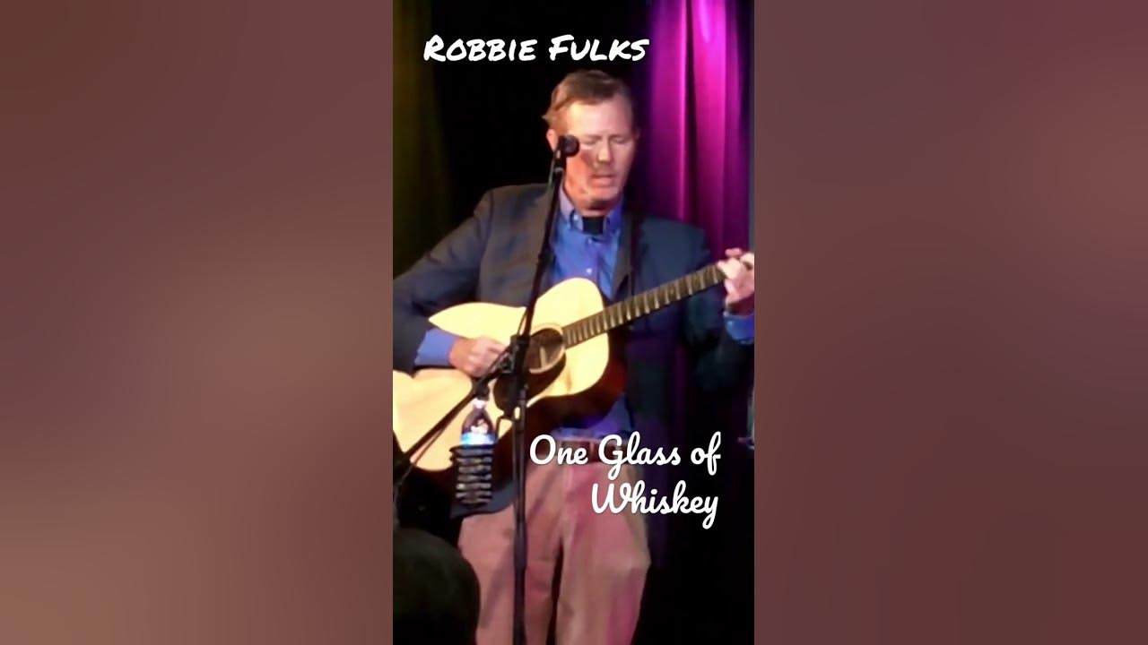 Robbie Fulks downs One Glass of Whiskey