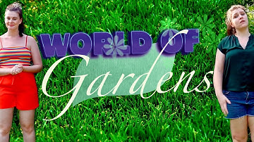 World of Gardens - Quirks & Foibles