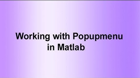 Working with Popupmenu in Matlab