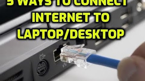 What are the ways of connecting your computer to the Internet explain?