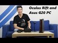 Oculus Rift CV1 with Asus ROG G20 Gaming PC Impressions