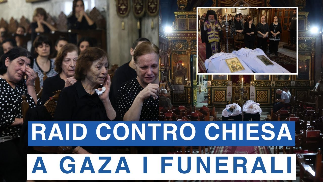 A Gaza i funerali delle vittime del raid contro la chiesa cattolica #gaza