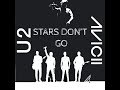 Avicii &amp; U2 - Stars Don&#39;t Go