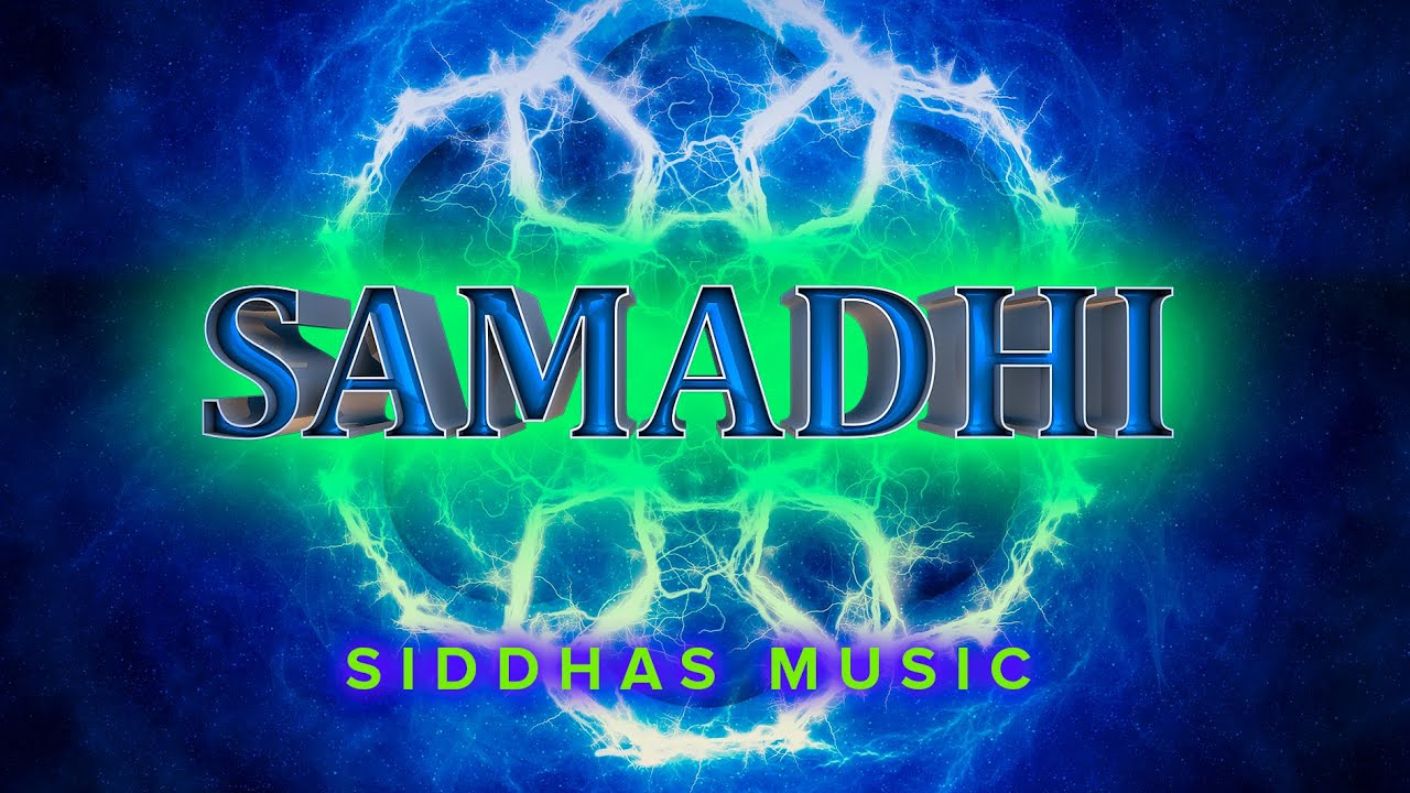 🧘‍♀️ SAMADHI - Best Music for Meditation @ Siddhas Music 🧘‍♀️