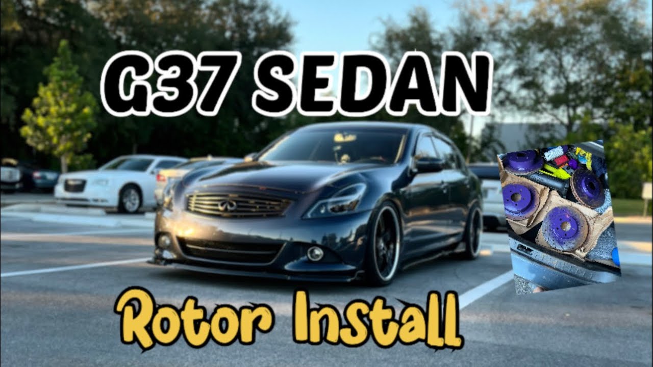 G37 SEDAN GETS NEW DRILLS & SLOTTED ROTORS🔥🔥🔥upgrade’s ‼️ YouTube